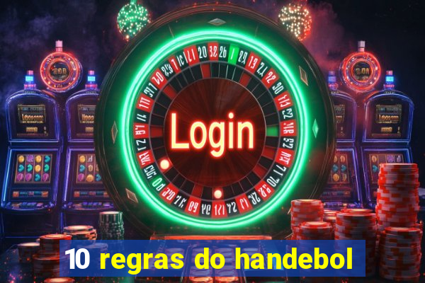10 regras do handebol